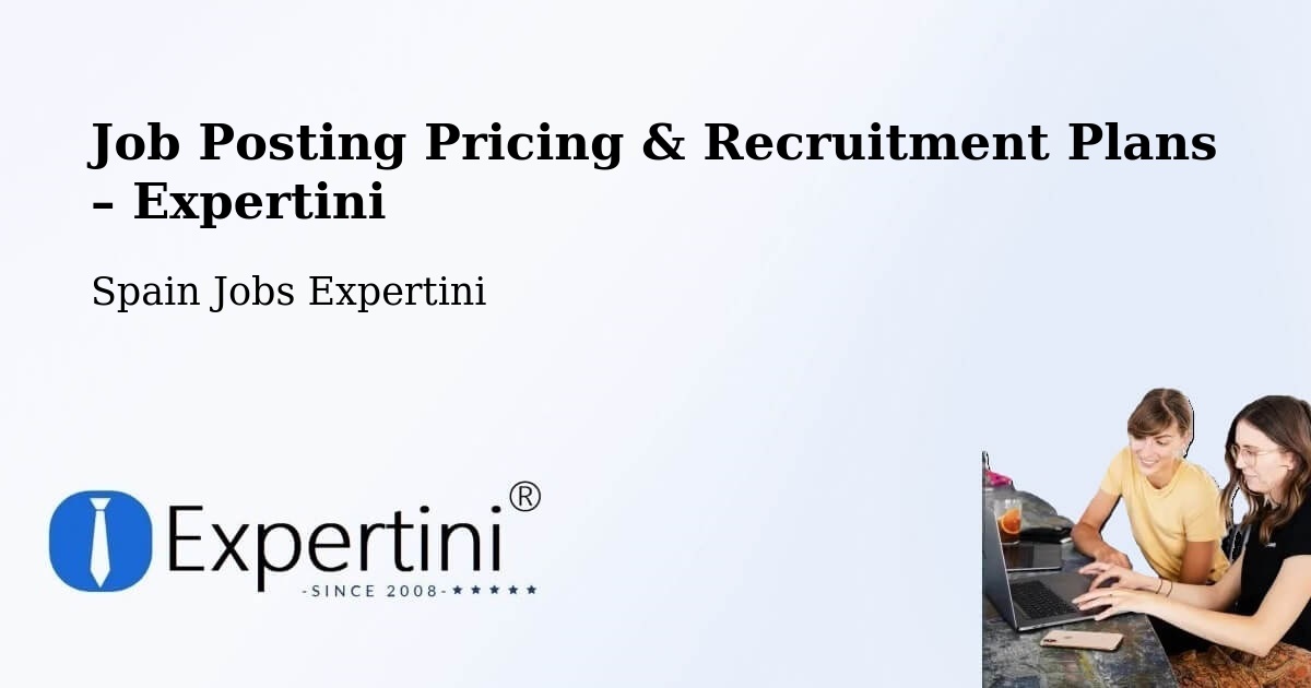 Job Posting Pricing & Recruitment Plans – Iturrama - Iturrama, Spain Jobs Expertini